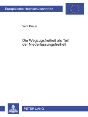 cover image of Die Wegzugsfreiheit als Teil der Niederlassungsfreiheit